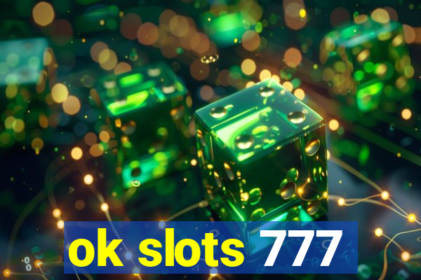 ok slots 777